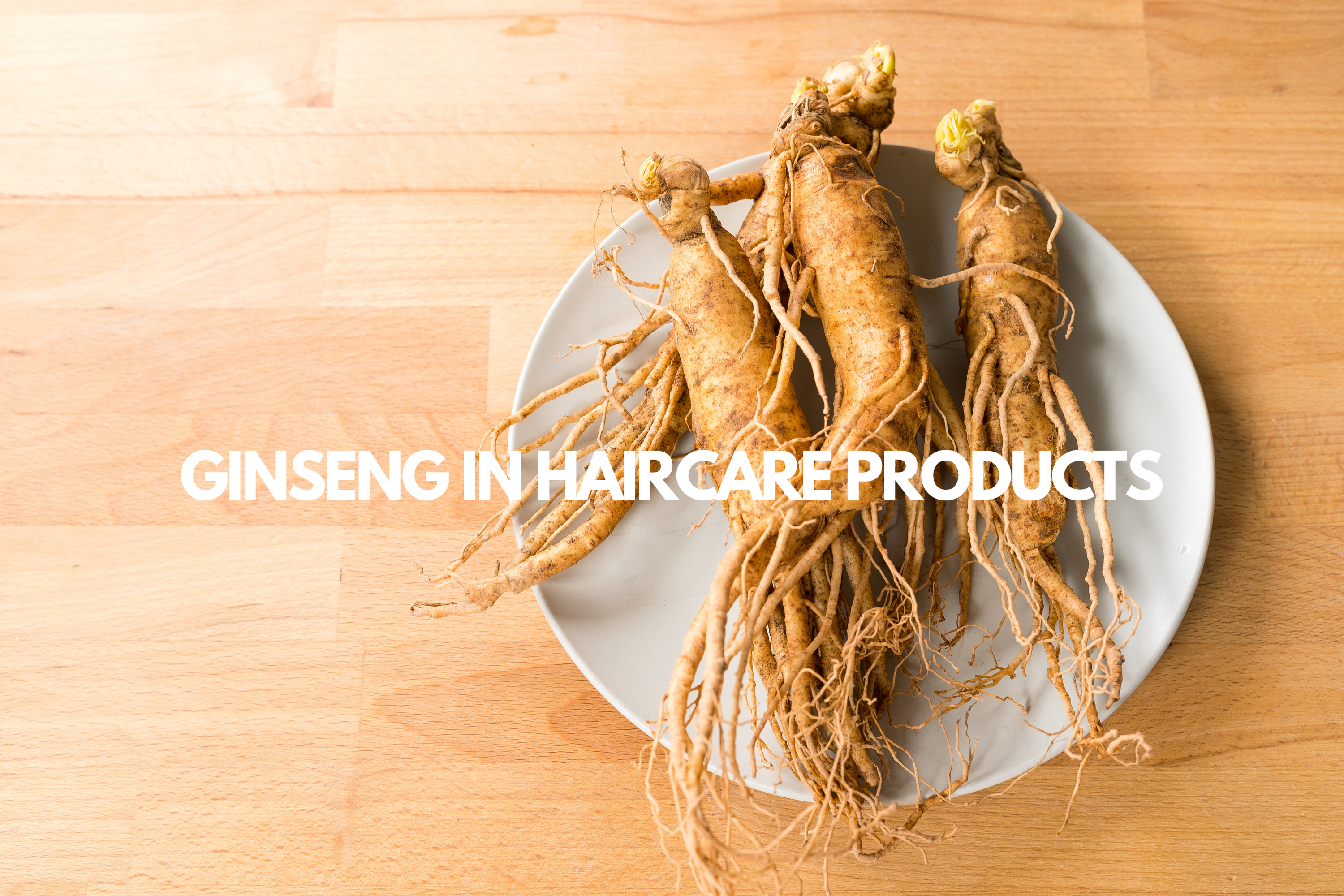 Ginseng In Haircare Products