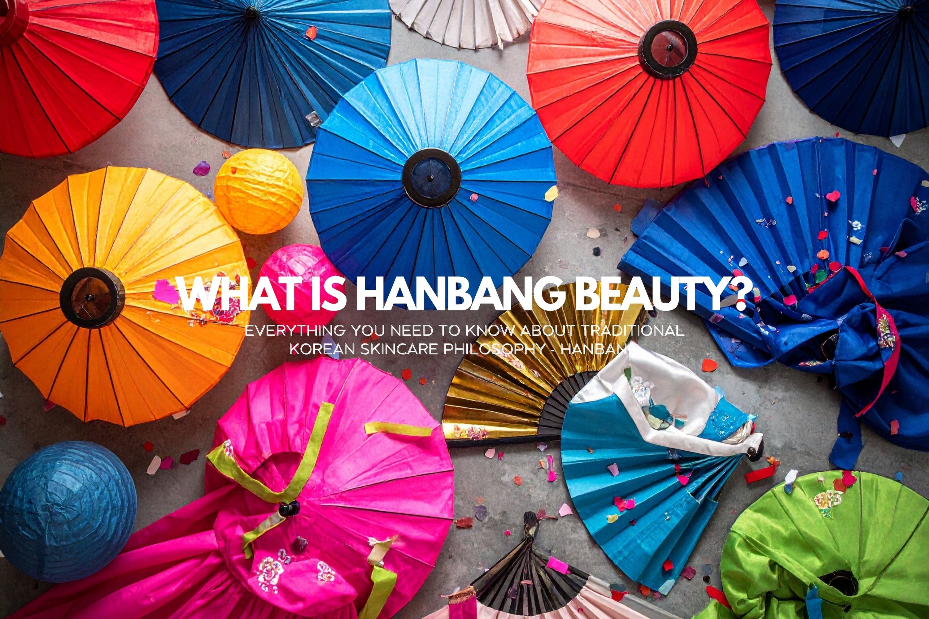 What is Hanbang Beauty? Everything you need to know about Traditional Korean Skincare philosophy – Hanbang